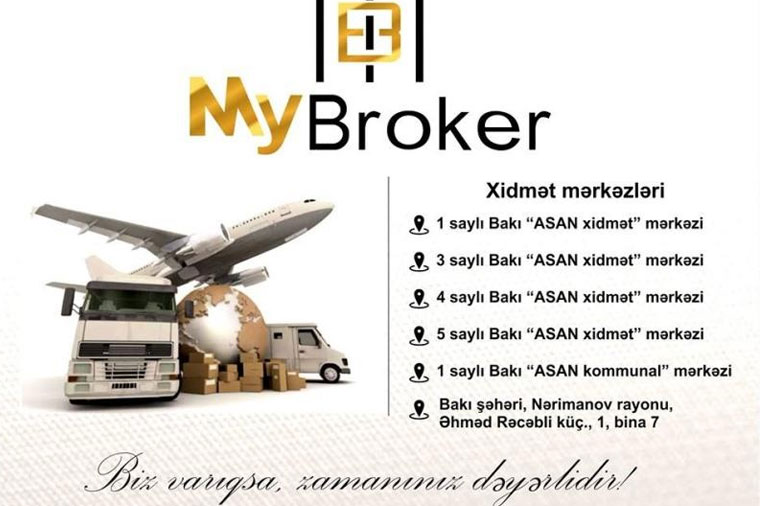 Gömrükləmə işləriniz “My Broker”lə “ASAN”laşdı